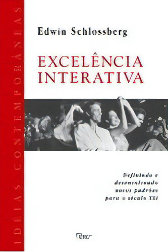 Excelencia Interativa, De Schlossberg. Editora Rocco, Capa Mole, Edição 1 Em Português, 2008
