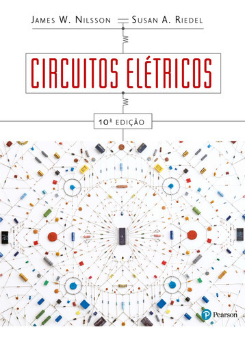 Circuitos Elétricos, De James W.; Riedel, Susan A.. Editora Pearson, Capa Mole Em Português