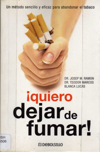 ¡quiero Dejar De Fumar! Dr Josep M. Ramon