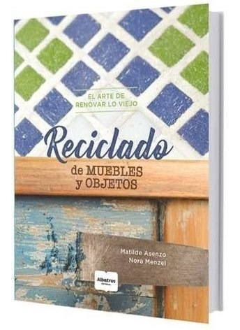 Libro Reciclado De Muebles Y Objetos De Nora Menzel