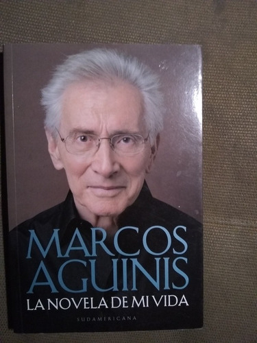 Aguinis Marcos  La Novela De Mi Vida