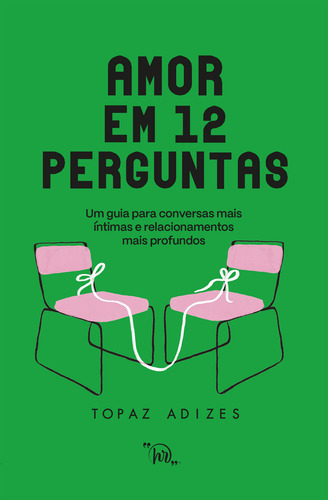 Amor Em 12 Perguntas, De Topaz Adizes. Editorial Harlequin Books, Tapa Mole, Edición 1 En Português, 2024