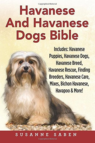 La Biblia De Los Perros Havanese Y Havanese Incluye Los Perr