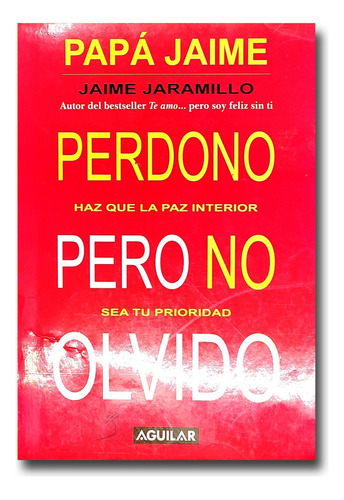 Perdono Pero No Olvido Jaime Jaramillo Libro Físico