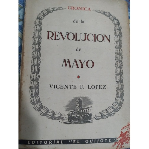 Revolución De Mayo: Vicente F. Lopez