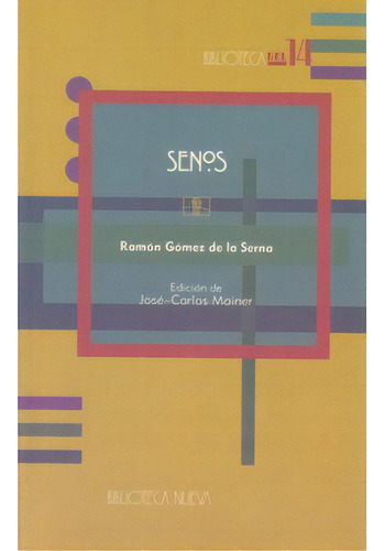 Senos, De Ramón Gómez De La Serna. 8497424608, Vol. 1. Editorial Editorial Distrididactika, Tapa Blanda, Edición 2005 En Español, 2005