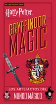 Comprar Harry Potter Gryffindor Magic: Los Artefactos Del Mundo Magico, De Es, Vários. Editorial Libros Cupula En Español