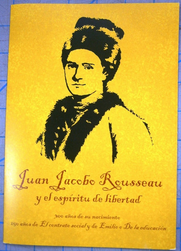 Juan Jacobo Rousseau Y El Espíritu De Libertad. Folleto