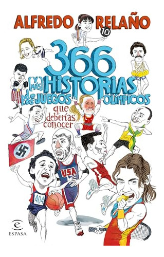 366 Y Mas Historias De Los Juegos Olimpicos Que Deberias Con