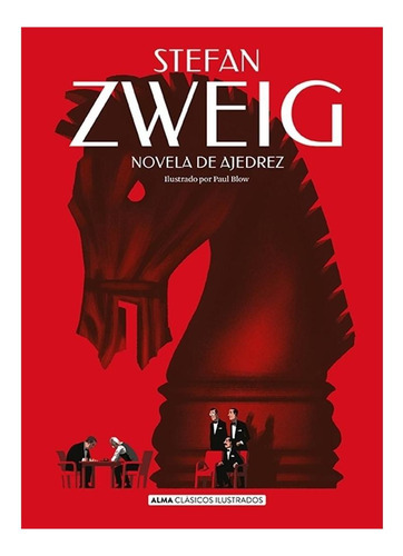 Novela De Ajedrez (clásicos), De Stefan Zweig. Editorial Alma Ediciones, Tapa Blanda, Edición 1 En Español, 2023