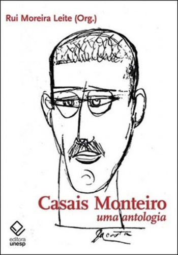Casais Monteiro: Uma Antologia, De Leite, Rui Moreira. Editora Unesp, Capa Mole, Edição 1ª Edição - 2012 Em Português