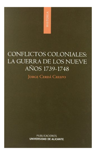 Libro Conflictos Coloniales: La Guerra De Los Nuev  De Cerda