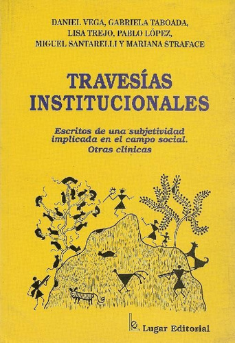 Libro Travesias Institucionales De Daniel Vega