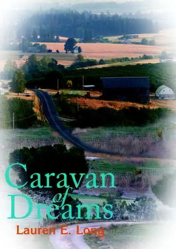 Caravan Of Dreams, De Lauren E Long. Editorial Writers Club Press, Tapa Blanda En Inglés