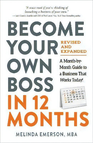 Become Your Own Boss In 12 Months, Revised And Expanded : A Month-by-month Guide To A Business Th..., De Melinda Emerson. Editorial Adams Media Corporation, Tapa Blanda En Inglés