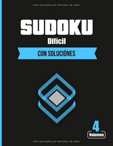 Sudoku Con Soluciones Dificil Volumen 4: Libro De Actividade