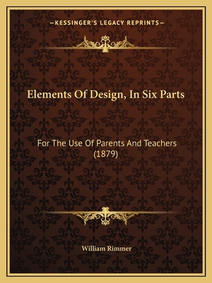 Libro Elements Of Design, In Six Parts: For The Use Of Pa...
