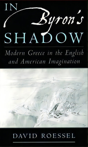 In Byron's Shadow, De David Roessel. Editorial Oxford University Press Inc, Tapa Blanda En Inglés