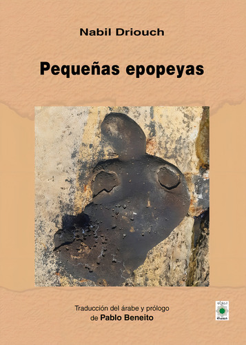 Pequeãâas Epopeyas, De , Driouch, Nabil. Editorial Diwan Mayrit, Tapa Blanda En Español