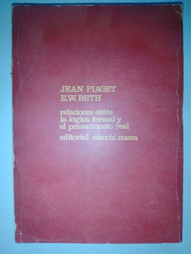 Relaciones Entre Lógica Formal Y Pensamiento Real Jean Piage