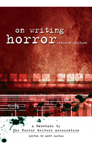 Libro: On Writing Horror: A Handbook By The Horror Writers