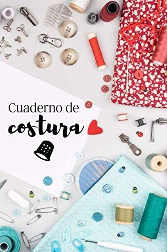 Libro : Cuaderno De Costura Registra Tus Proyectos, Ideas Y