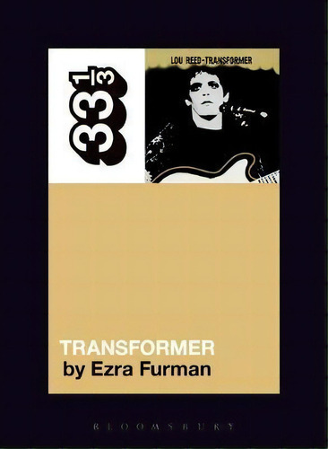 Lou Reed's Transformer, De Ezra Furman. Editorial Bloomsbury Publishing Plc, Tapa Blanda En Inglés