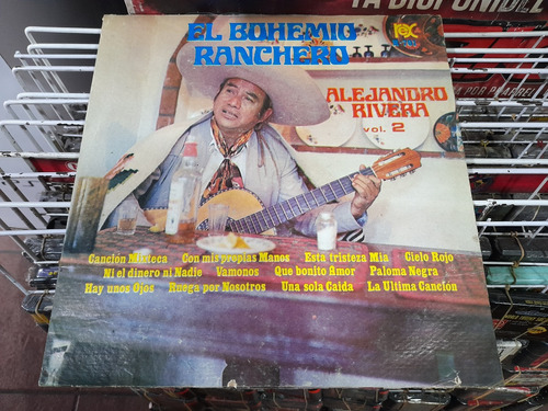 Lp El Bohemio Ranchero Alejandro Rivera En Acetato,long Play