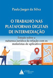 O Trabalho Nas Plataformas Digitais De Intermediação