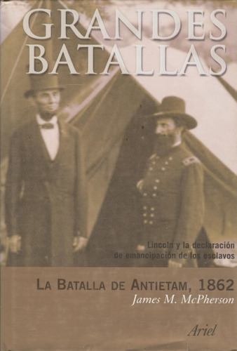 Grandes Batallas . La Batalla De Antietam , 1862