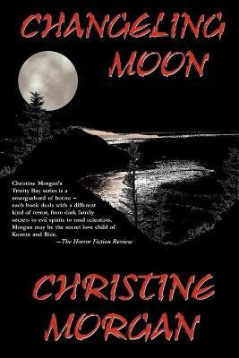 Libro Changeling Moon - Christine Morgan