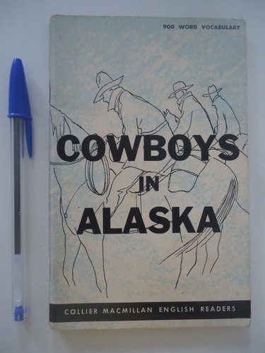 Cowboys In Alaska - Collier Macmillan English Readers