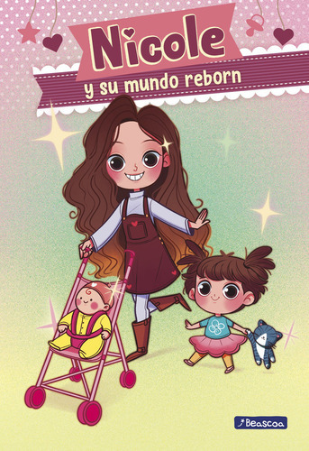 Nicole Y Su Mundo Reborn (nicole Y Su Mundo Reborn 1), De Reyes, Nicole. Editorial Beascoa, Tapa Dura En Español