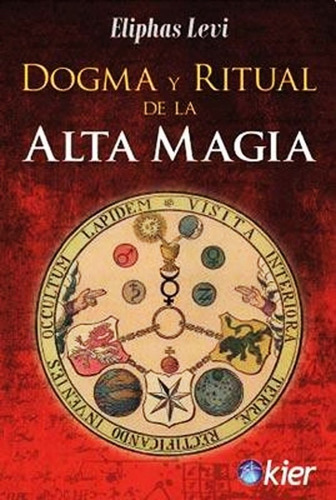 Dogma Y Ritual De La Alta Magia - Eliphas Levi - Libro Envio