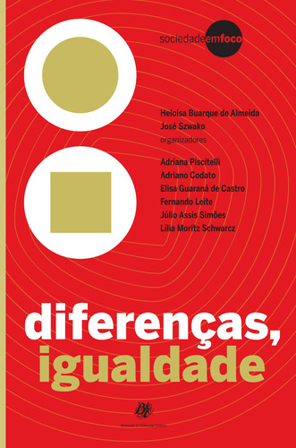 Diferenças, igualdade, de Schwarcz, Lilia Moritz. Série Sociedade em foco Editora Berlendis Editores Ltda., capa mole em português, 2009