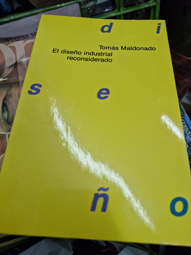 El Diseño Industrial Reconsiderado Tomas Maldonado