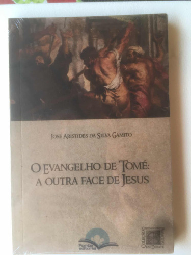 O Evangelho Se Tomé : Outra Face De Jesus