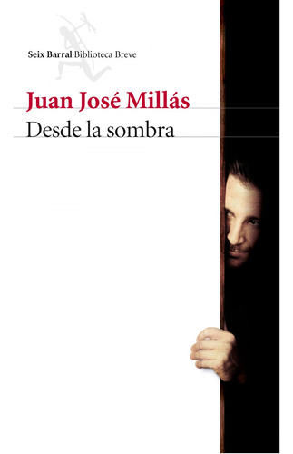 Libro Desde La Sombra De Millás Juan Josè