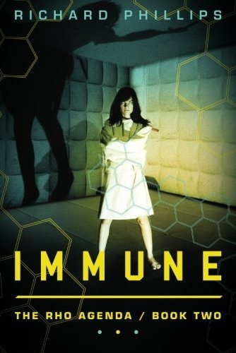 Book : Immune (the Rho Agenda) - Phillips, Richard