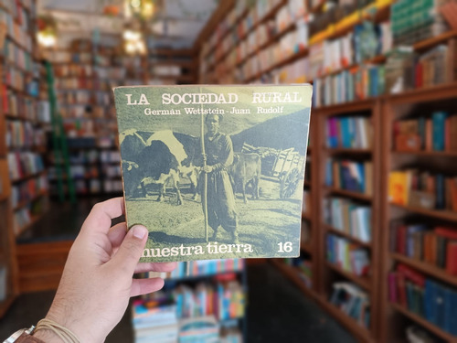 Nuestra Tierra 16. La Sociedad Rural. G Wettstein - J Rudolf (Usado)