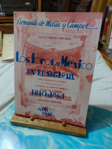 Los Toros En México En El Siglo X I X 1810 A 1863. Ed. 1938 (Usado)