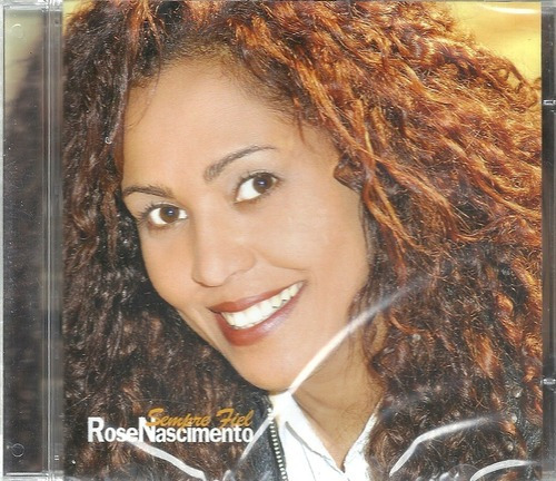 Cd Sempre Fiel - Rose Nascimento - Novo Lacrado