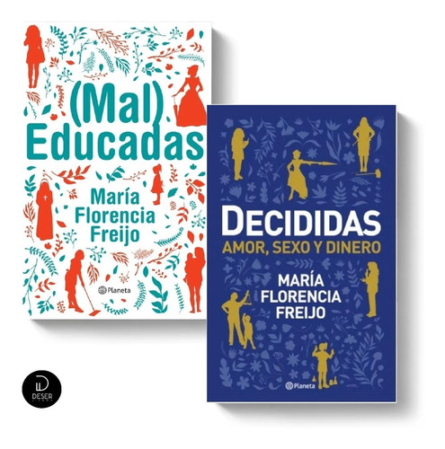 (mal) Educadas + Decididas María Florencia Freijo
