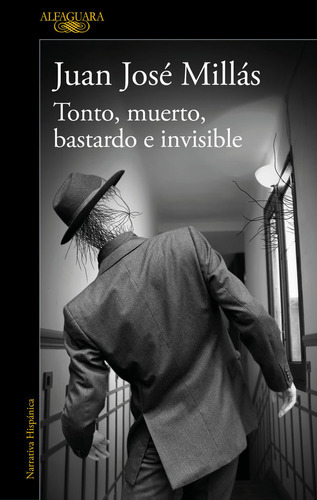 Tonto, Muerto, Bastardo E Invisible, De Millás, Juan José. Editorial Alfaguara, Tapa Blanda En Español