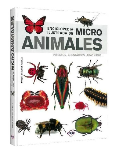 Enciclopedia Ilustrada De Micro Animales