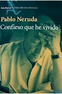 Libro Confieso Que He Vivido Tres Mundos Memorias De Neruda