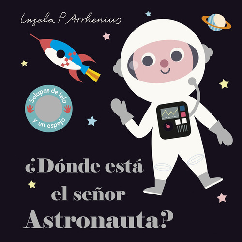 ¿ Dónde está el señor astronauta ?, de Arrhenius, Ingela P.. Serie Fuera de colección Editorial Timun Mas Infantil México en español, 2022