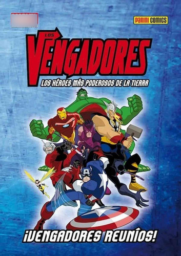 Los Vengadores Héroes Más Poderosos ¡vengadores Reuníos!