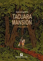 Comprar Tacuara Mansión Y Otros Cuentos - Horacio Quiroga