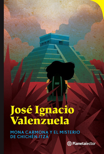 Mona Carmona Y El Misterio De Chichén Itzá - José Valenzuela